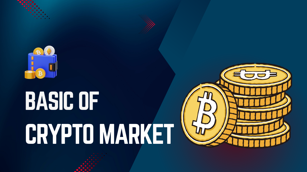 Basic of Crypto Market