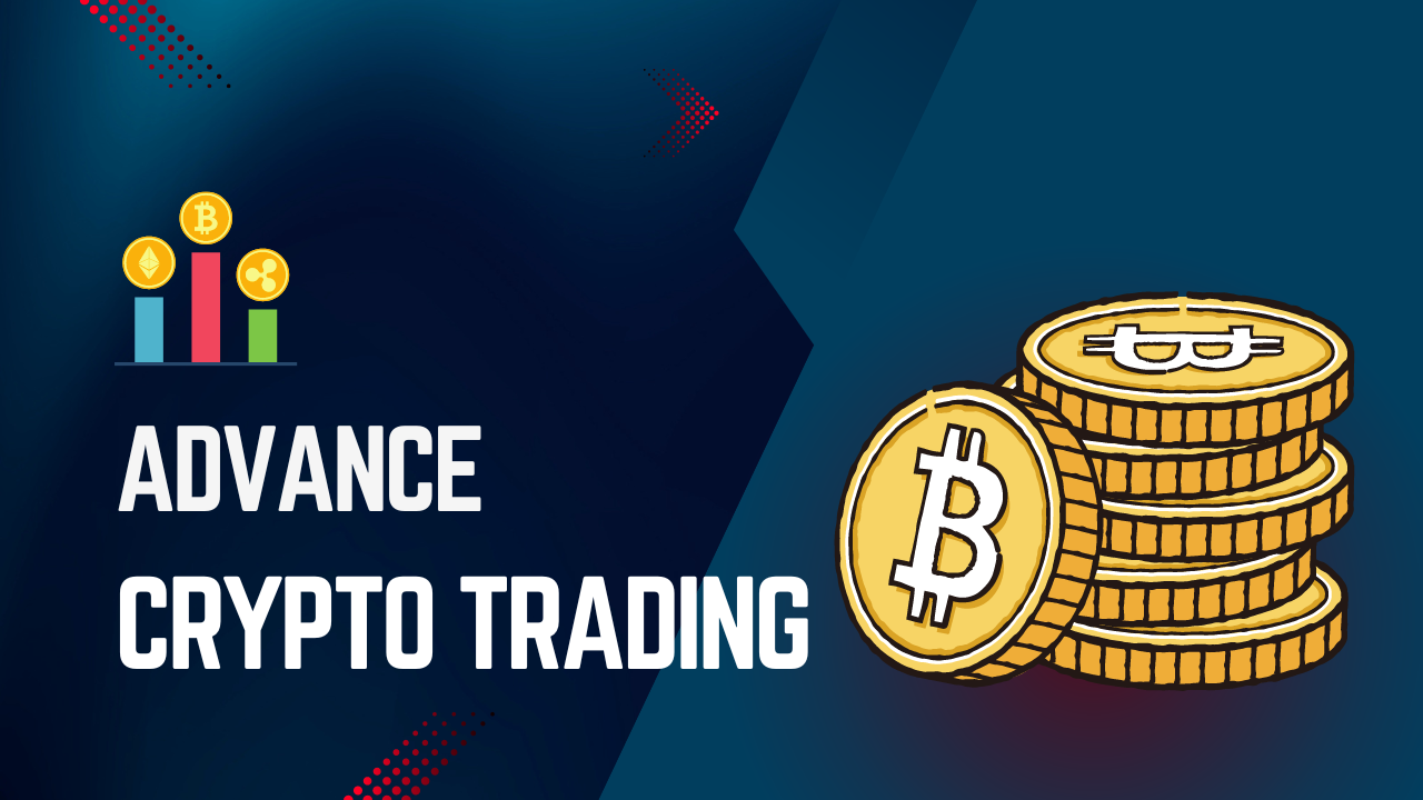 Advance Crypto Trading